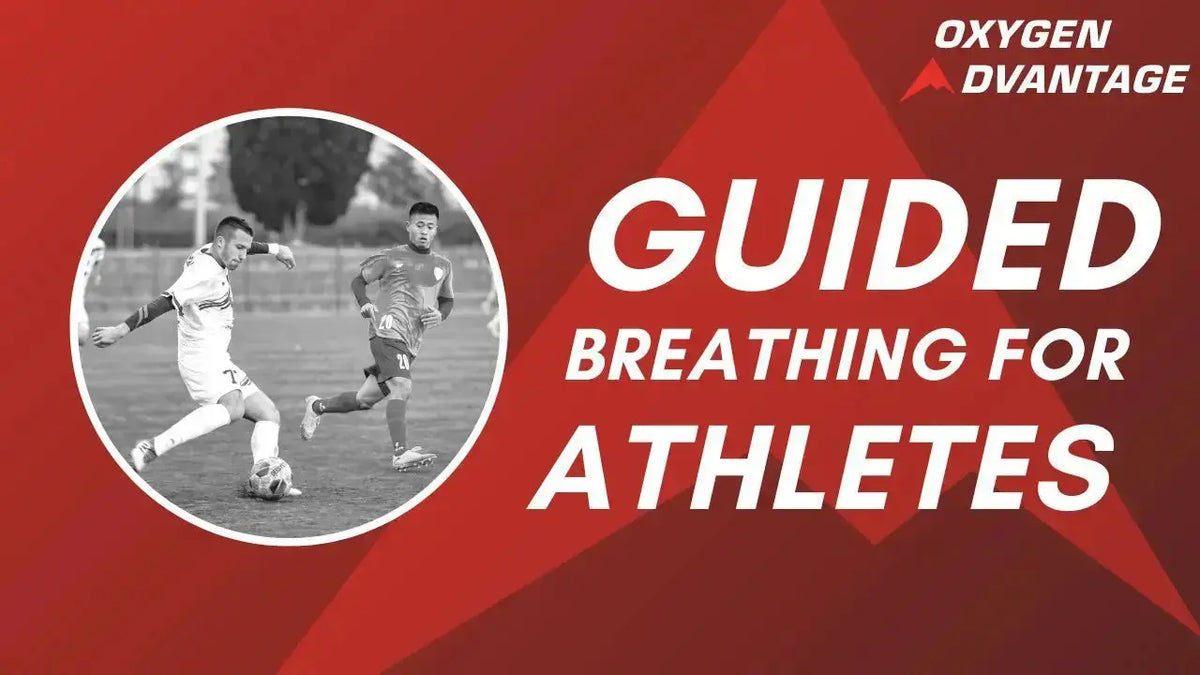 Guided breathing for Athletes by Oxygen Advantage