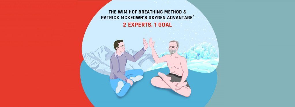 Wim Hof Breathing and Oxygen Advantage: 2 Experts, 1 Goal
